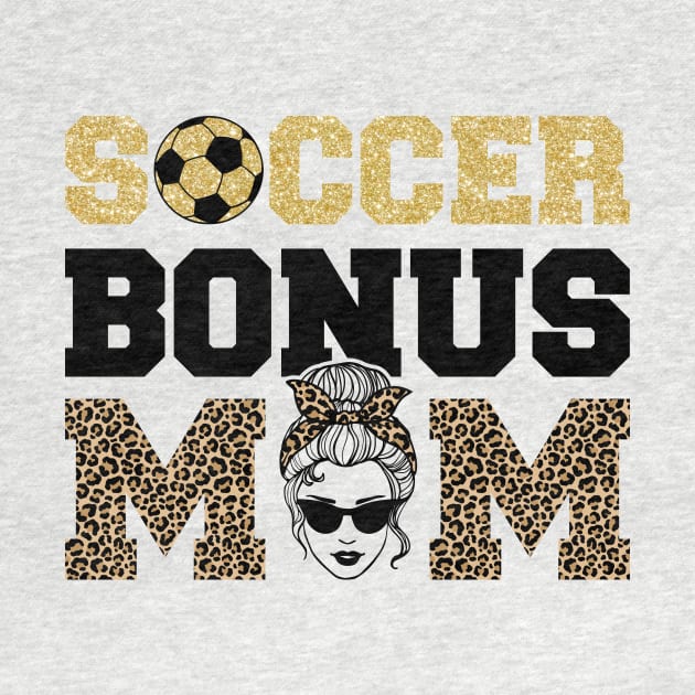 Soccer Bonus Mom Step Mom Gift For Women Mother day by FortuneFrenzy